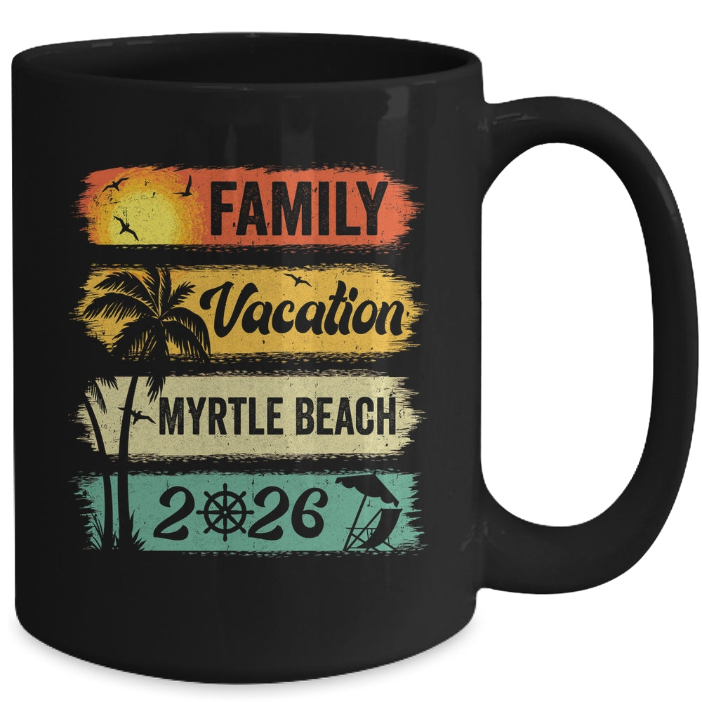 Family Myrtle Beach Vacation 2026 Funny Matching Group Family Mug | siriusteestore