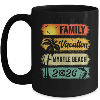 Family Myrtle Beach Vacation 2026 Funny Matching Group Family Mug | siriusteestore