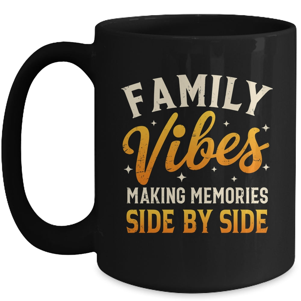 Family Reunion 2025 Family Vibes Making Memories Matching Mug | siriusteestore