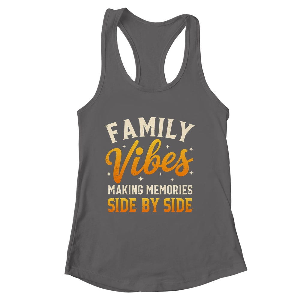 Family Reunion 2025 Family Vibes Making Memories Matching Shirt & Tank Top | siriusteestore