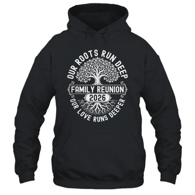 Family Reunion 2026 Our Roots Run Deep Our Love Runs Deeper Shirt & Tank Top | siriusteestore