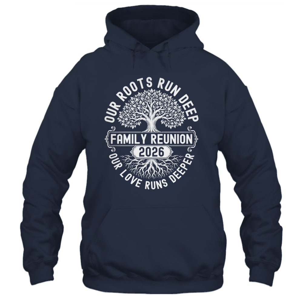 Family Reunion 2026 Our Roots Run Deep Our Love Runs Deeper Shirt & Tank Top | siriusteestore