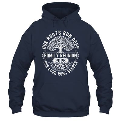Family Reunion 2026 Our Roots Run Deep Our Love Runs Deeper Shirt & Tank Top | siriusteestore