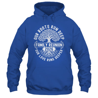 Family Reunion 2026 Our Roots Run Deep Our Love Runs Deeper Shirt & Tank Top | siriusteestore