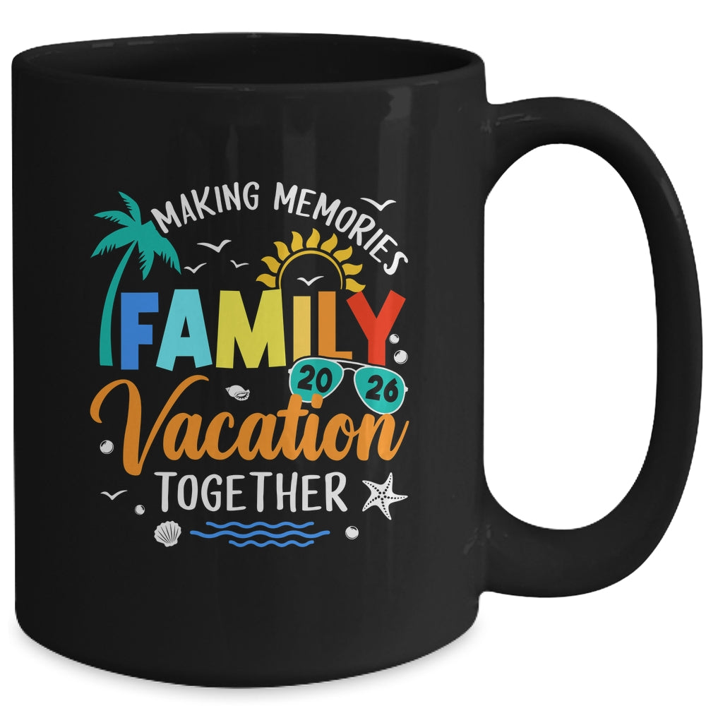 Family Trip 2026 Vacation Summer Matching Making Memories Mug | siriusteestore