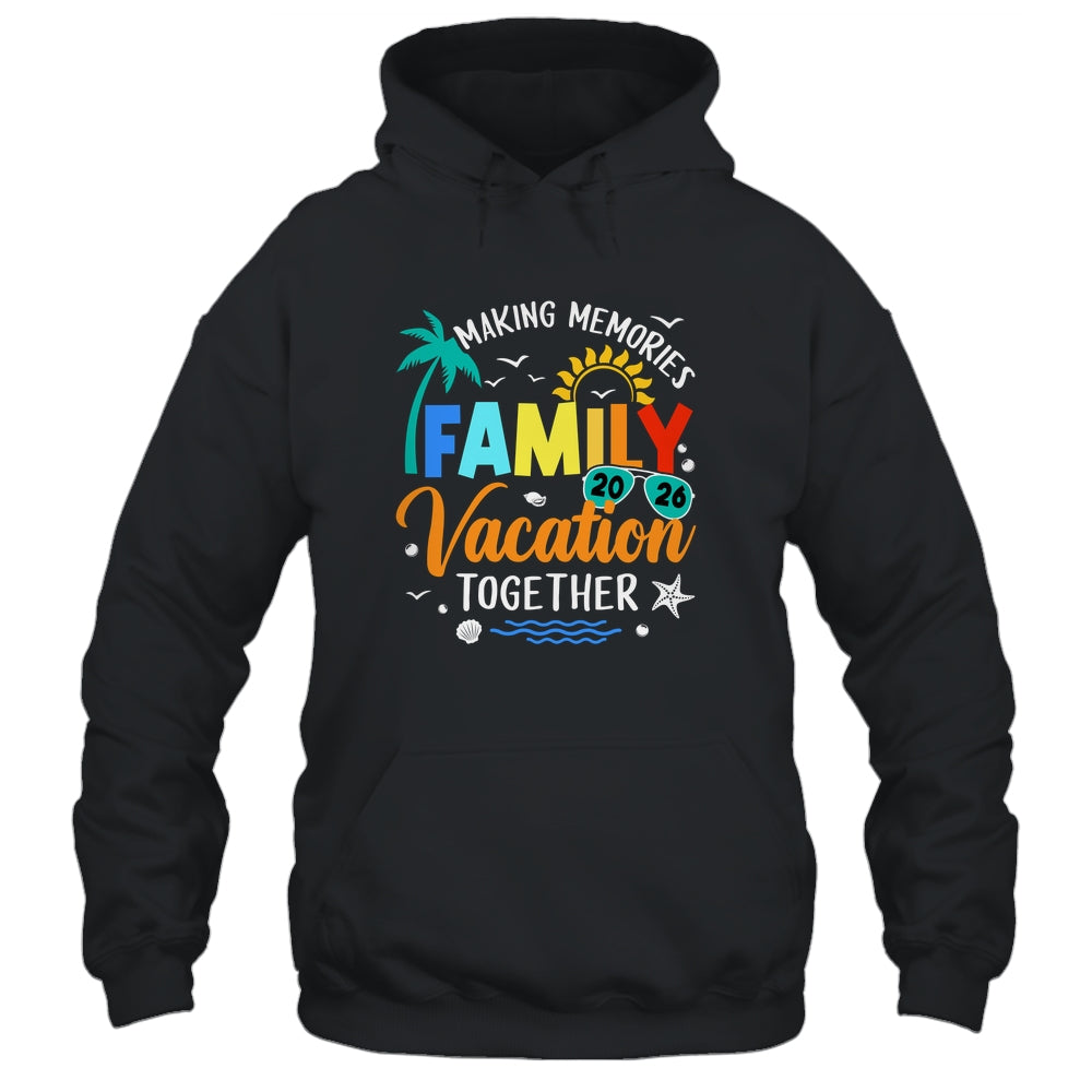 Family Trip 2026 Vacation Summer Matching Making Memories Shirt & Tank Top | siriusteestore