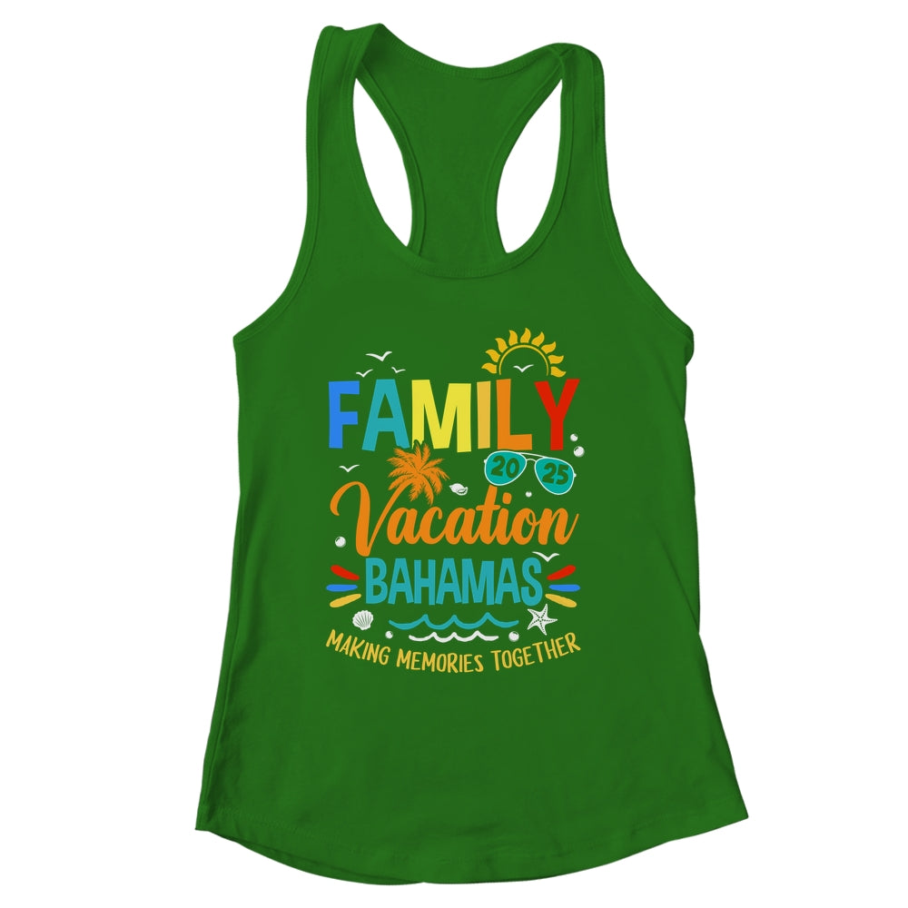 Family Vacation 2025 Bahamas Making Memories Together Shirt & Tank Top | siriusteestore