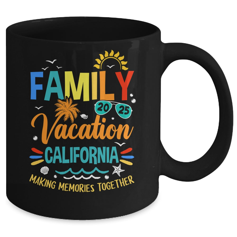 Family Vacation 2025 California Making Memories Together Mug | siriusteestore