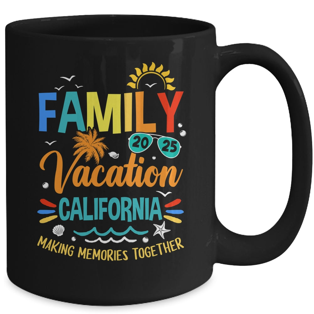 Family Vacation 2025 California Making Memories Together Mug | siriusteestore
