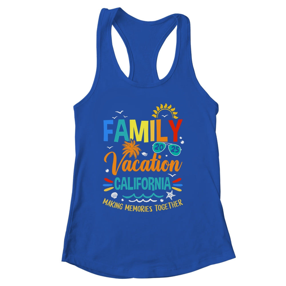 Family Vacation 2025 California Making Memories Together Shirt & Tank Top | siriusteestore