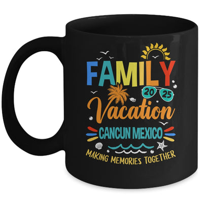 Family Vacation 2025 Cancun Mexico Making Memories Together Mug | siriusteestore