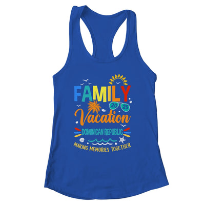 Family Vacation 2025 Dominican Republic Making Memories Together Shirt & Tank Top | siriusteestore