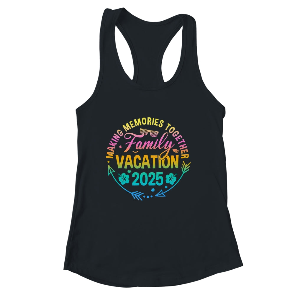 Family Vacation 2025 Making Memories Matching Summer Vacation Shirt & Tank Top | siriusteestore
