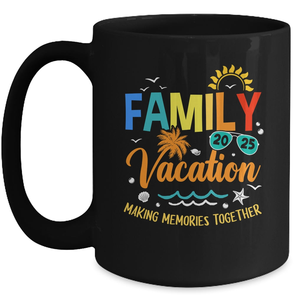 Family Vacation 2025 Making Memories Together Matching Summer Mug | siriusteestore