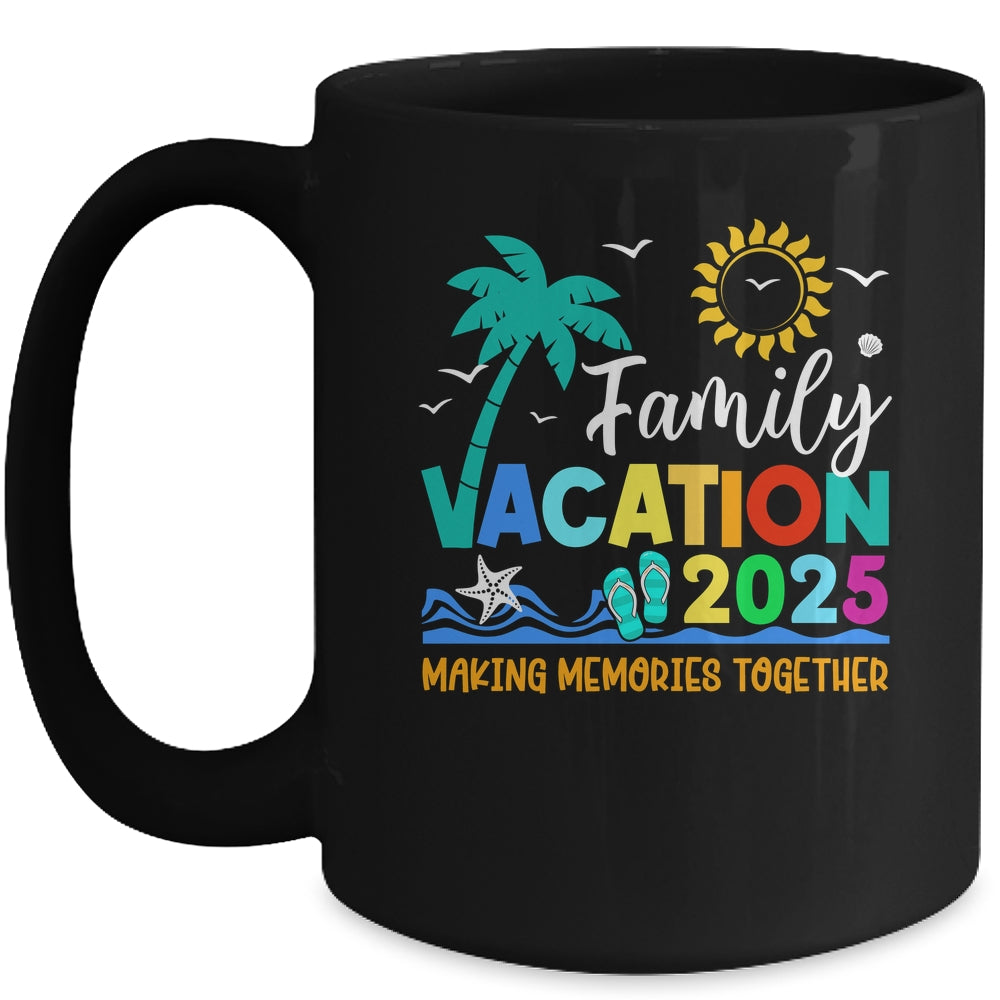 Family Vacation 2025 Making Memories Together Summer Vacation Mug | siriusteestore
