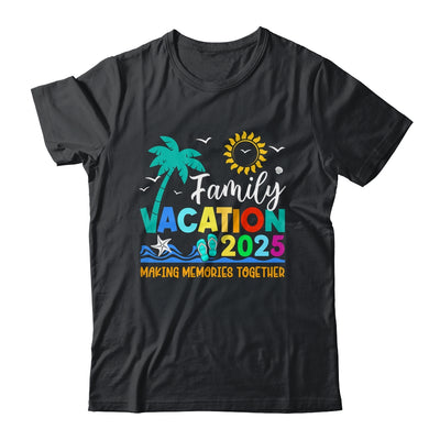 Family Vacation 2025 Making Memories Together Summer Vacation Shirt & Tank Top | siriusteestore