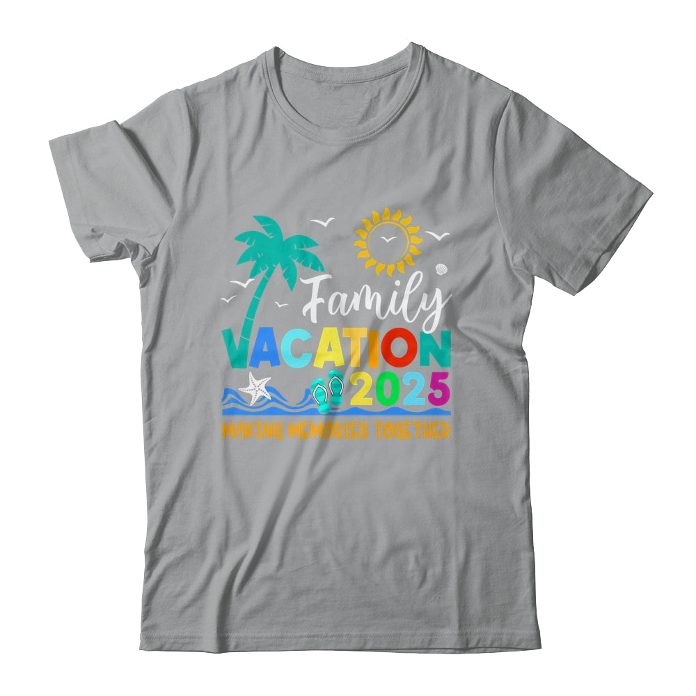 Family Vacation 2025 Making Memories Together Summer Vacation Shirt & Tank Top | siriusteestore