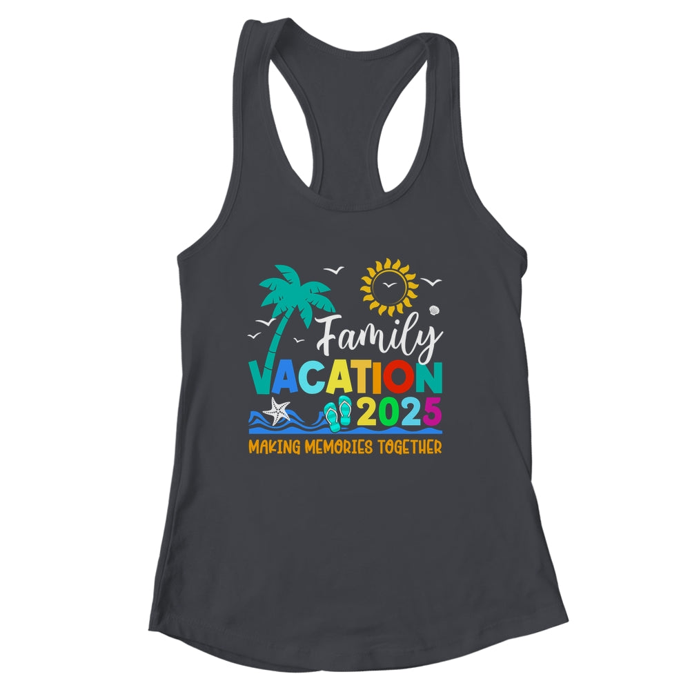 Family Vacation 2025 Making Memories Together Summer Vacation Shirt & Tank Top | siriusteestore