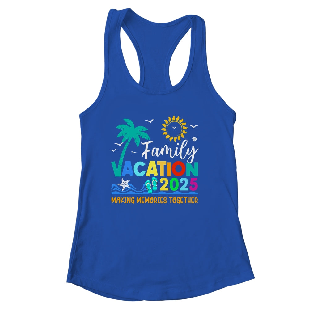 Family Vacation 2025 Making Memories Together Summer Vacation Shirt & Tank Top | siriusteestore