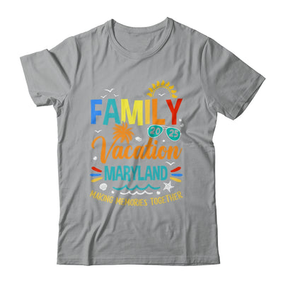 Family Vacation 2025 Maryland Making Memories Together Shirt & Tank Top | siriusteestore