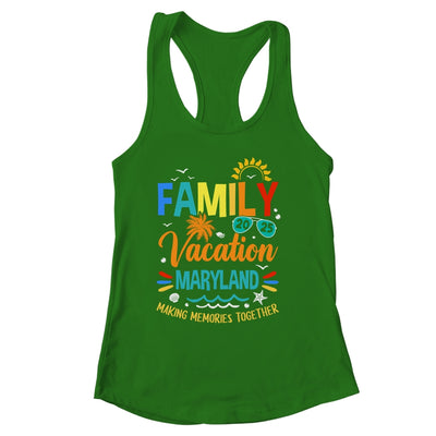 Family Vacation 2025 Maryland Making Memories Together Shirt & Tank Top | siriusteestore