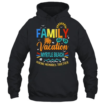 Family Vacation 2025 Myrtle Beach Making Memories Together Shirt & Tank Top | siriusteestore