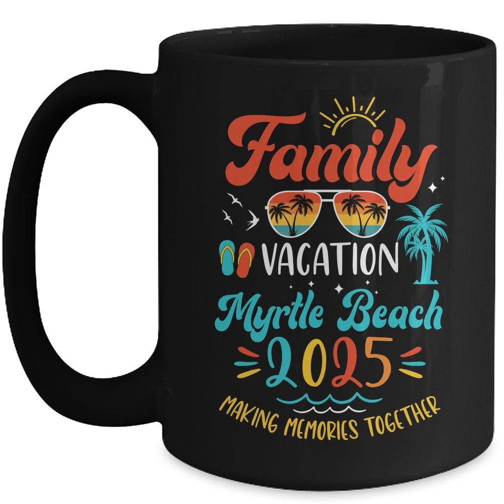 Family Vacation 2025 Myrtle Beach Matching Summer Vacation Mug | siriusteestore