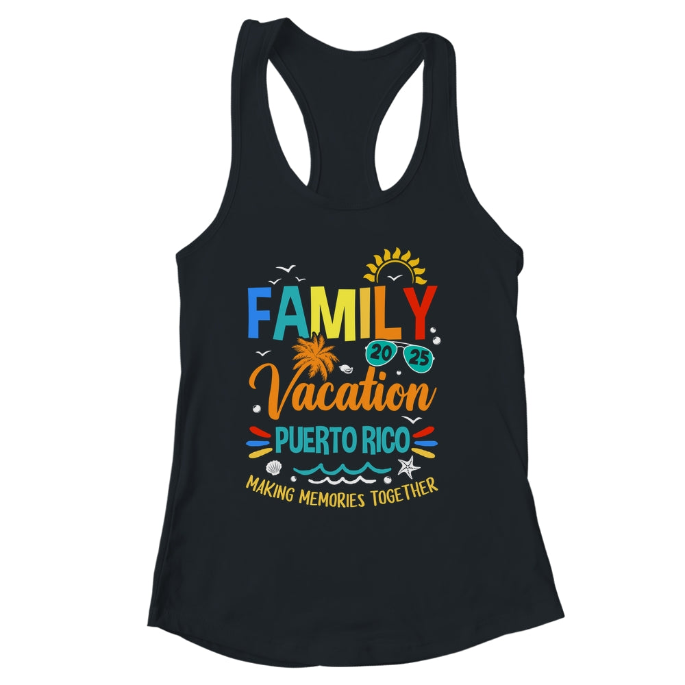 Family Vacation 2025 Puerto Rico Making Memories Together Shirt & Tank Top | siriusteestore
