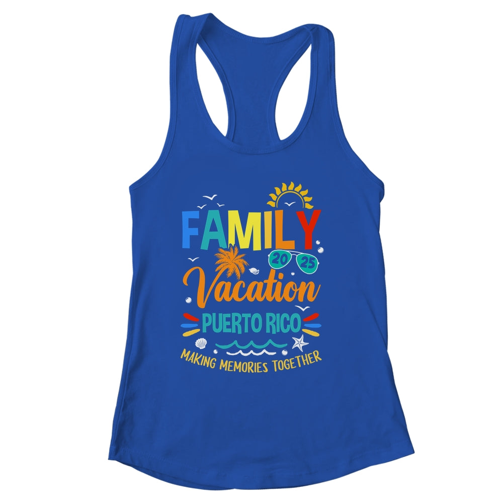 Family Vacation 2025 Puerto Rico Making Memories Together Shirt & Tank Top | siriusteestore