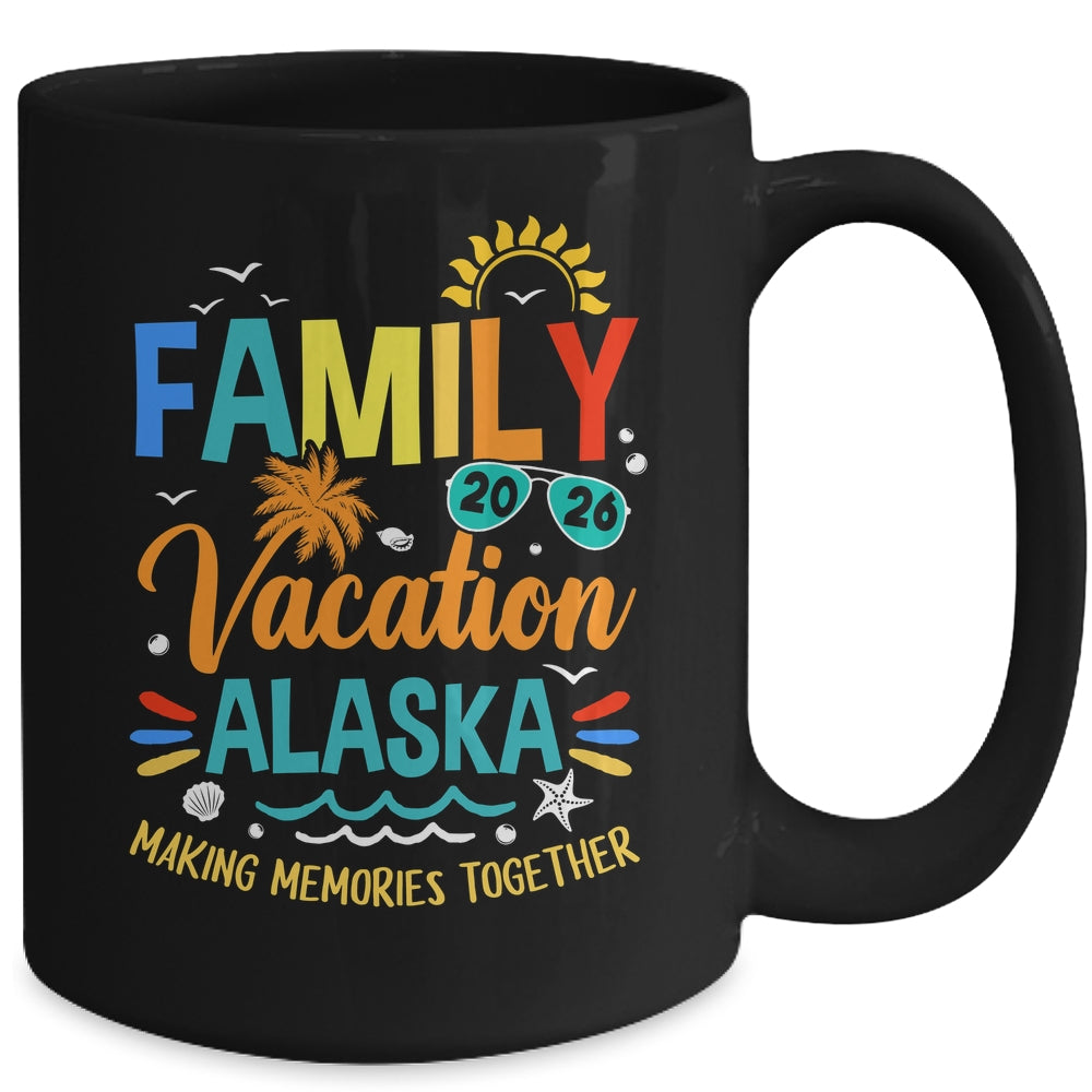 Family Vacation 2026 Alaska Making Memories Together Mug | siriusteestore