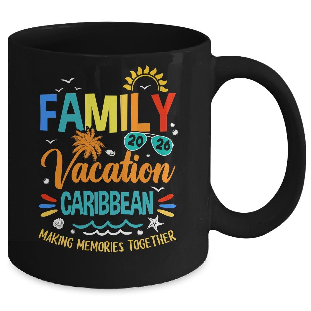 Family Vacation 2026 Caribbean Making Memories Together Mug | siriusteestore