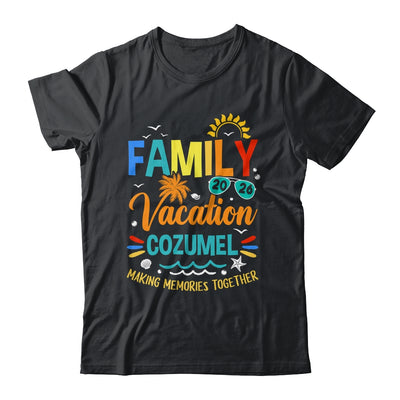 Family Vacation 2026 Cozumel Making Memories Together Shirt & Hoodie | siriusteestore