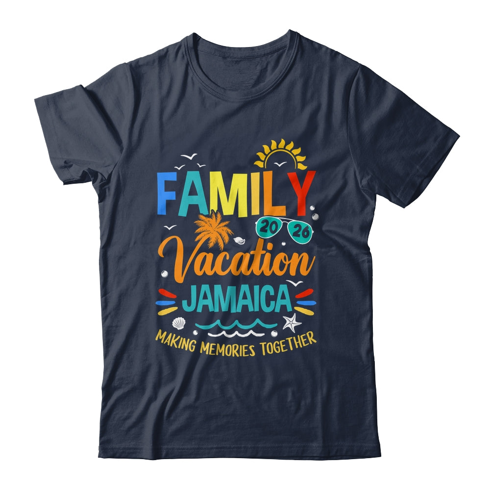 Family Vacation 2026 Jamaica Making Memories Together Shirt & Hoodie | siriusteestore