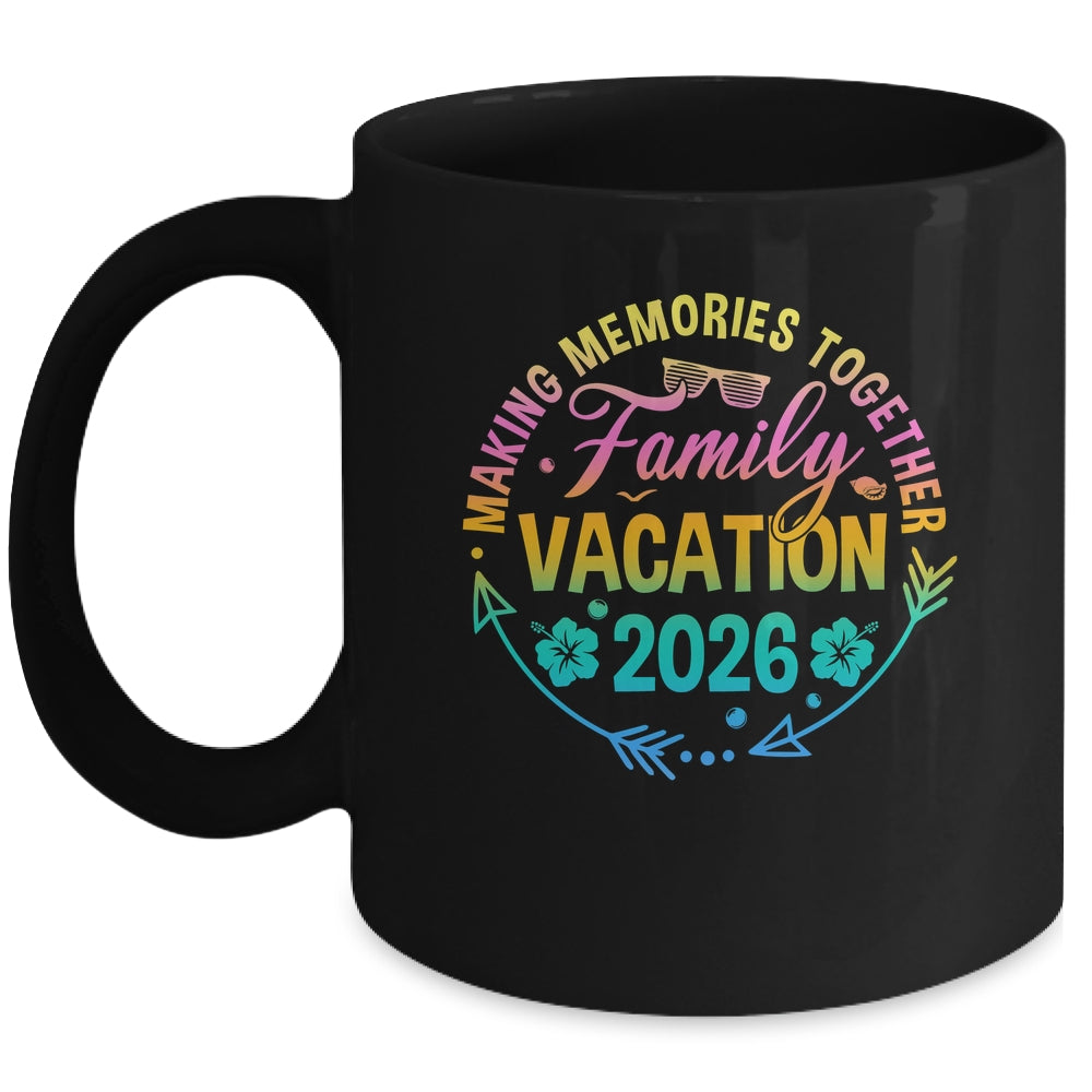 Family Vacation 2026 Making Memories Matching Summer Vacation Mug | siriusteestore