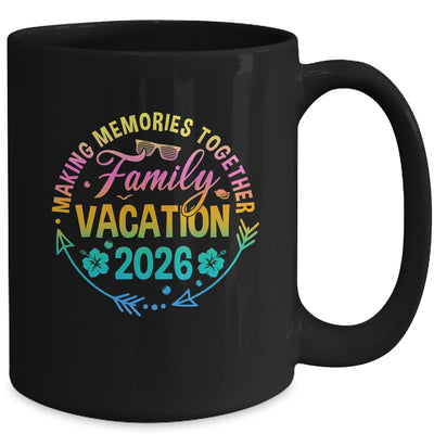 Family Vacation 2026 Making Memories Matching Summer Vacation Mug | siriusteestore