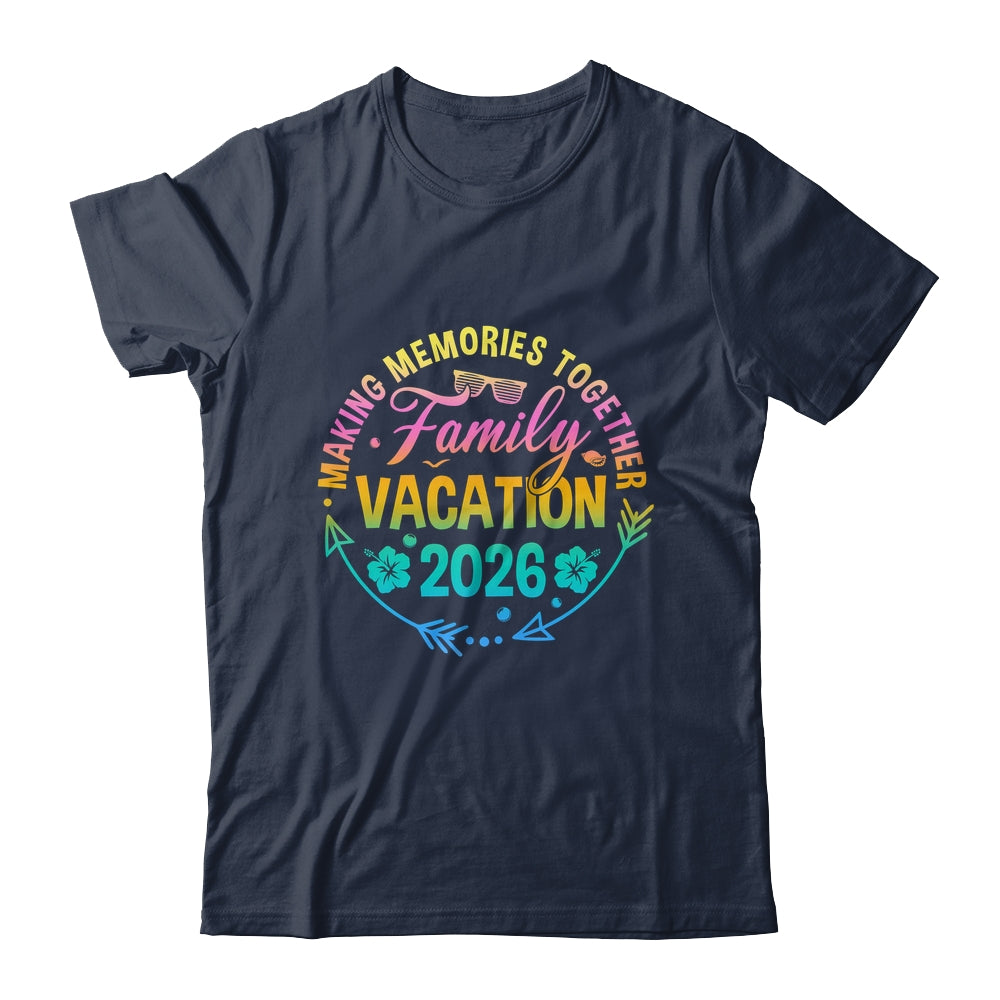 Family Vacation 2026 Making Memories Matching Summer Vacation Shirt & Tank Top | siriusteestore