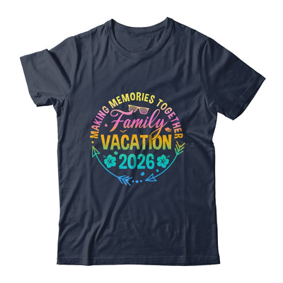 Family Vacation 2026 Making Memories Matching Summer Vacation Shirt & Tank Top | siriusteestore