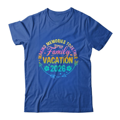 Family Vacation 2026 Making Memories Matching Summer Vacation Shirt & Tank Top | siriusteestore