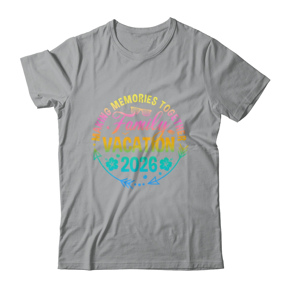 Family Vacation 2026 Making Memories Matching Summer Vacation Shirt & Tank Top | siriusteestore