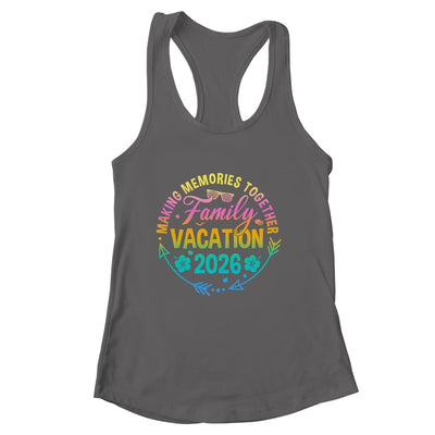 Family Vacation 2026 Making Memories Matching Summer Vacation Shirt & Tank Top | siriusteestore