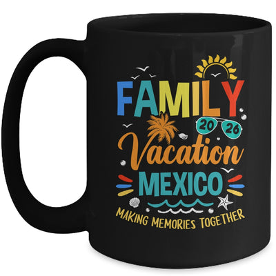 Family Vacation 2026 Mexico Making Memories Together Mug | siriusteestore