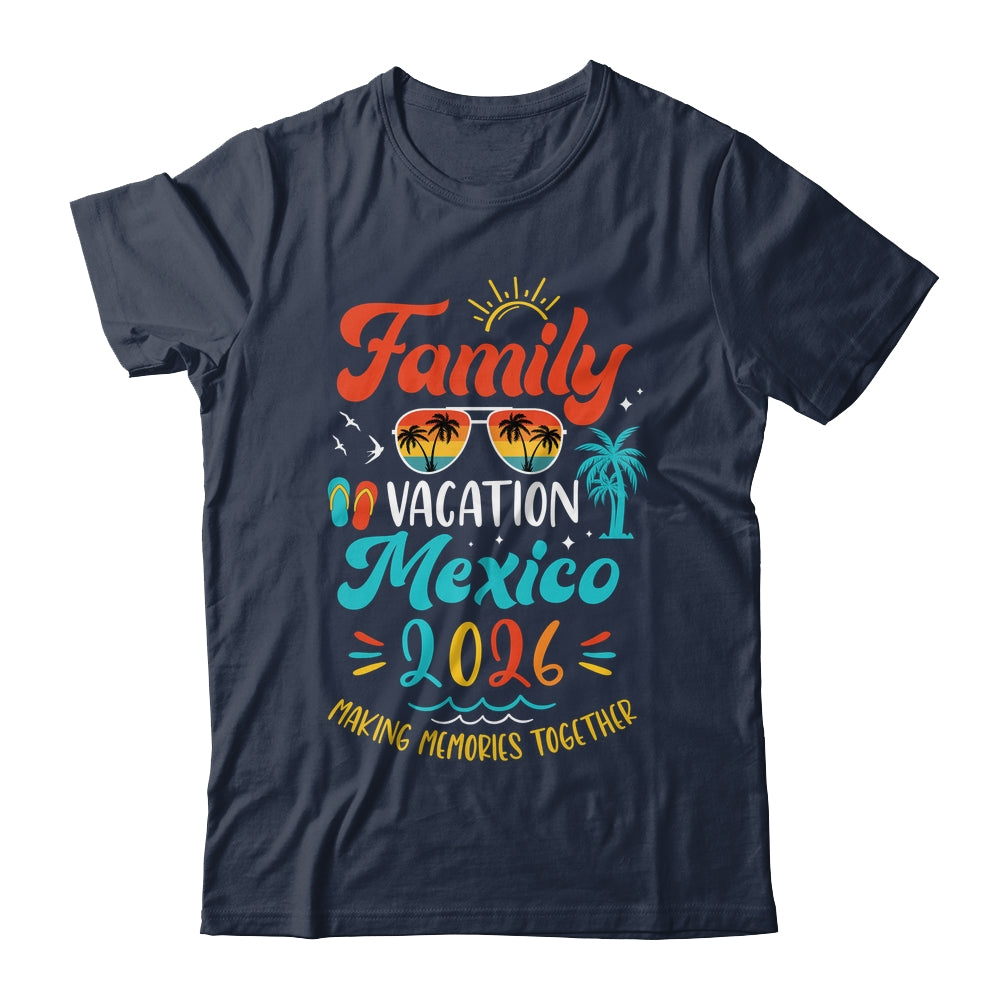 Family Vacation 2026 Mexico Matching Summer Vacation Shirt & Tank Top | siriusteestore