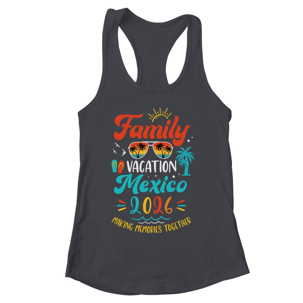 Family Vacation 2026 Mexico Matching Summer Vacation Shirt & Tank Top | siriusteestore