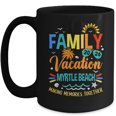 Family Vacation 2026 Myrtle Beach Making Memories Together Mug | siriusteestore