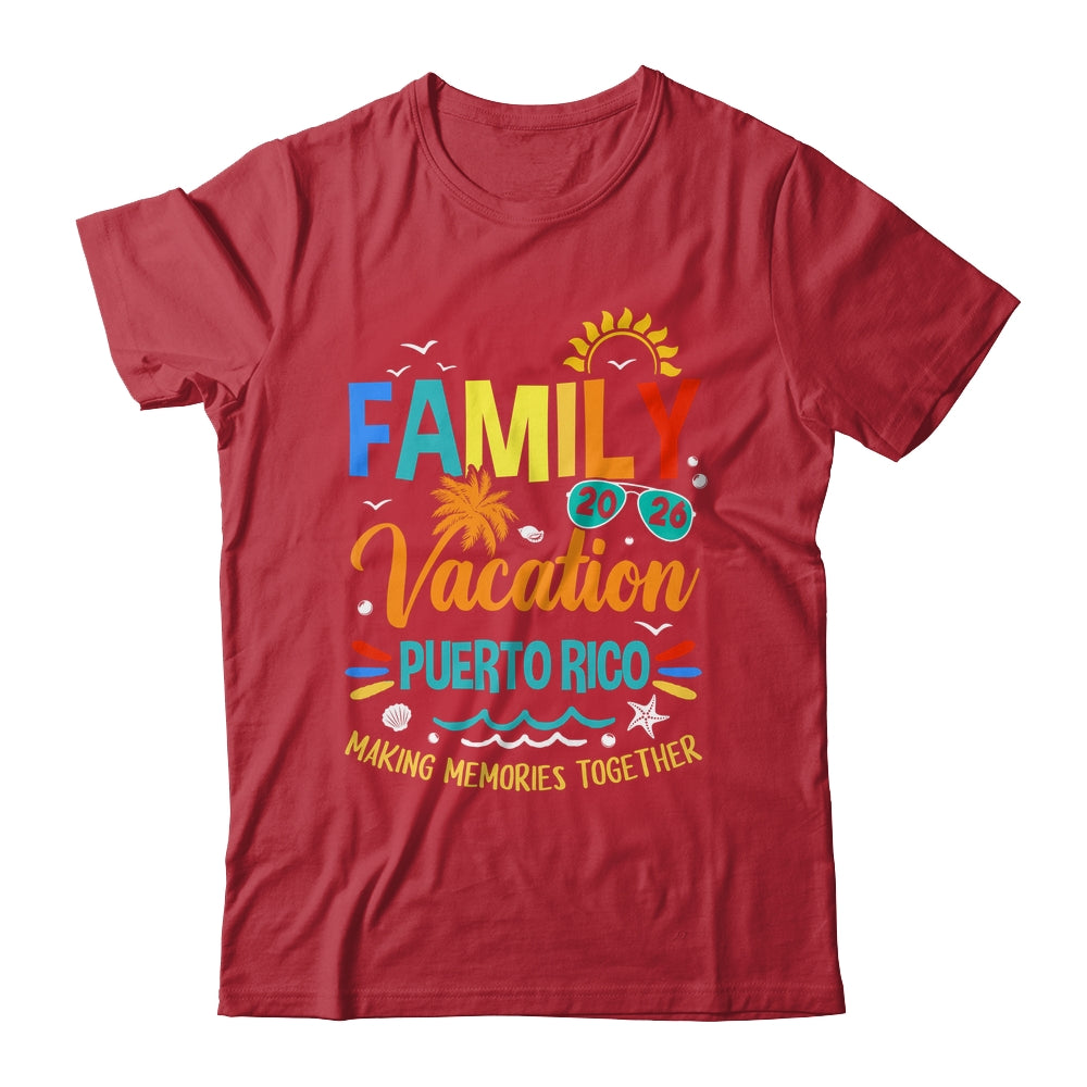 Family Vacation 2026 Puerto Rico Making Memories Together Shirt & Hoodie | siriusteestore