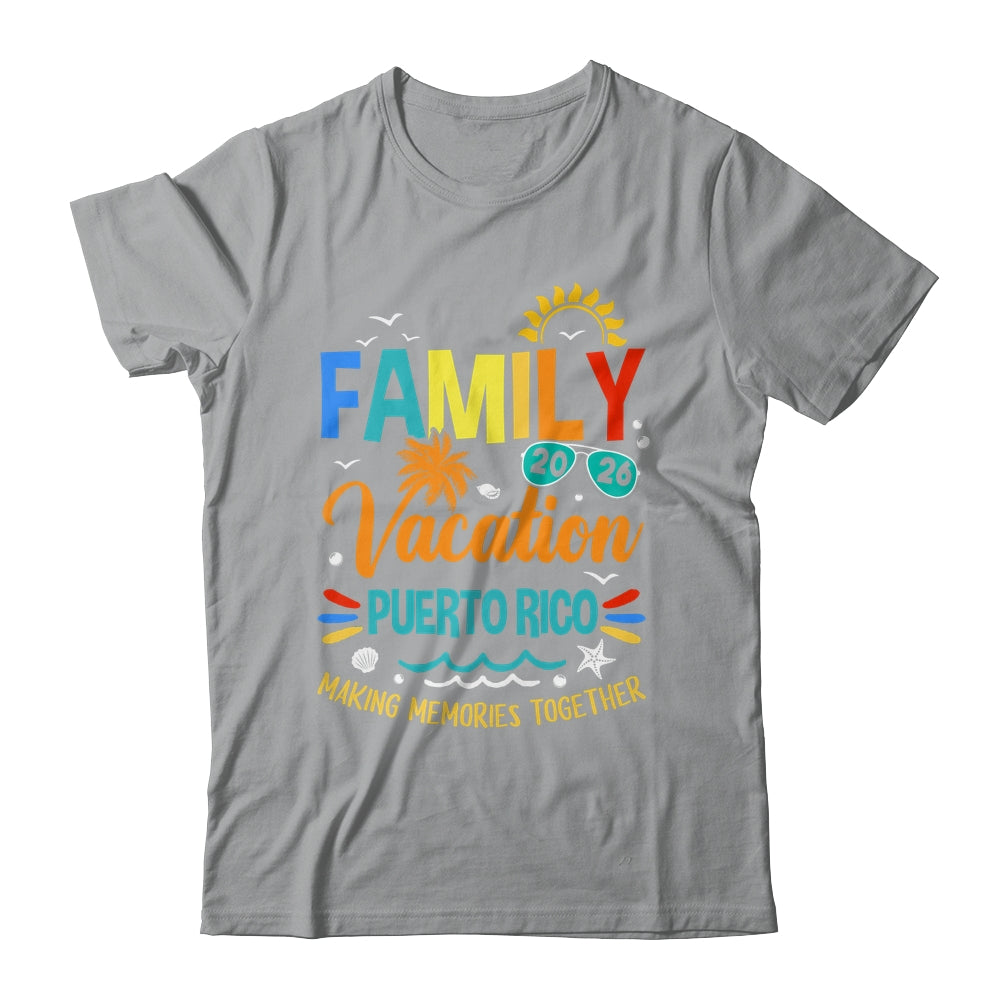 Family Vacation 2026 Puerto Rico Making Memories Together Shirt & Hoodie | siriusteestore