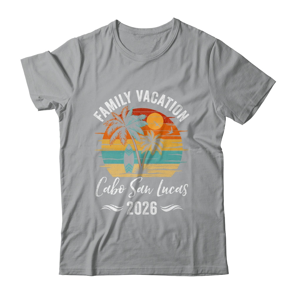 Family Vacation 2026 Vintage Cabo San Lucas Summer Matching Trip Shirt & Tank Top | siriusteestore