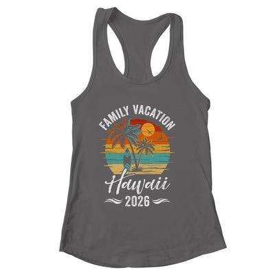 Family Vacation 2026 Vintage Hawaii Summer Matching Trip Shirt & Tank Top | siriusteestore