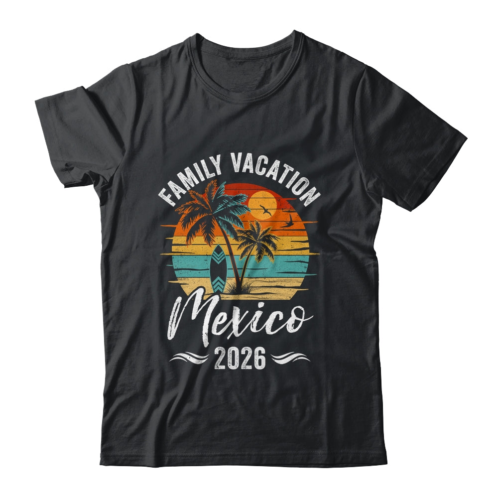 Family Vacation 2026 Vintage Mexico Summer Matching Trip Shirt & Tank Top | siriusteestore
