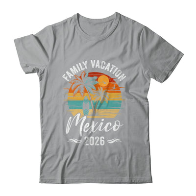 Family Vacation 2026 Vintage Mexico Summer Matching Trip Shirt & Tank Top | siriusteestore